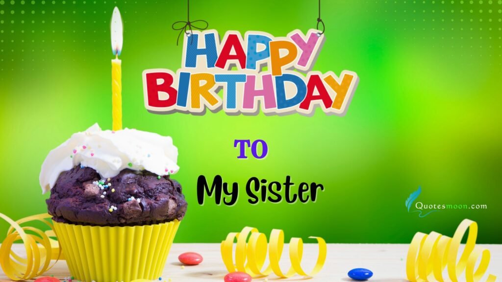 What To Wish My Sister On Her Birthday