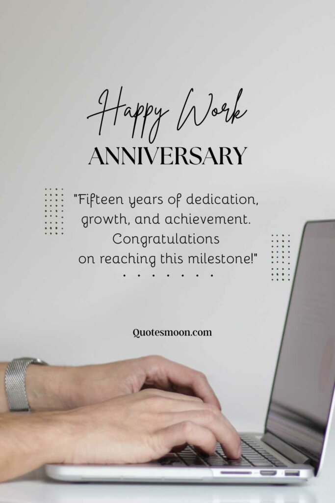 Happy 15 Year Work Anniversary Message, Quotes And Images - Quotesmoon