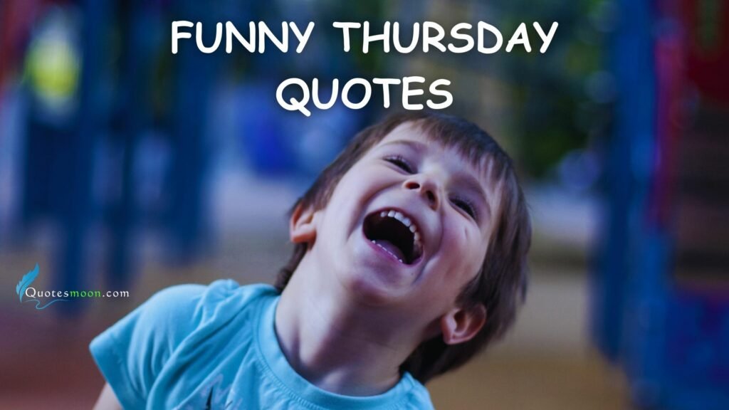 78-positive-funny-thursday-quotes-to-make-your-day-happy