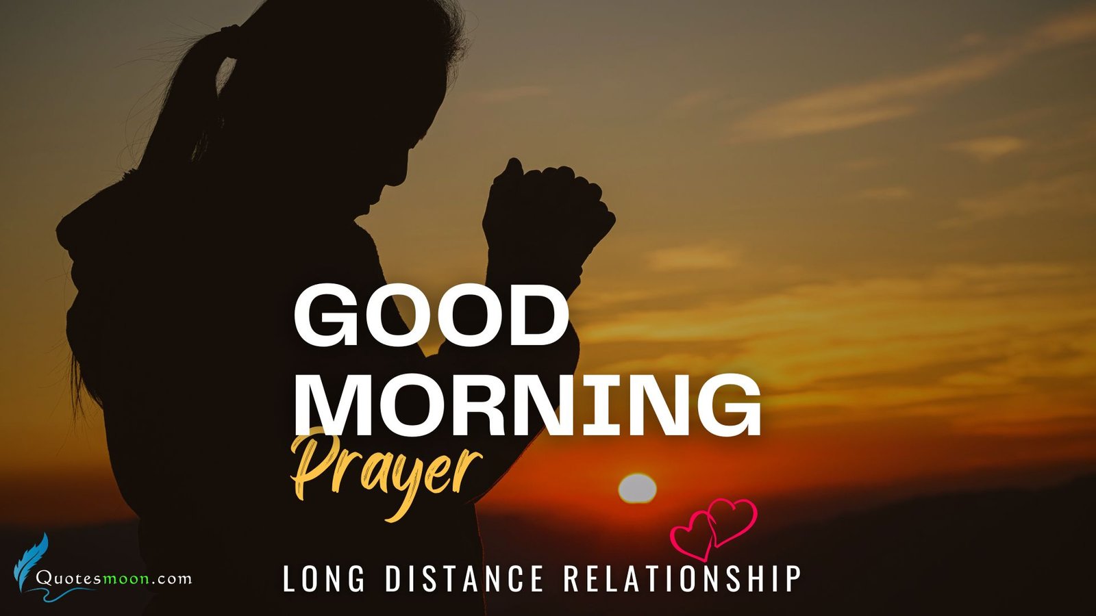 good morning prayer for him long distance