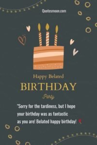 67 Best Happy Belated Birthday Images - Quotesmoon