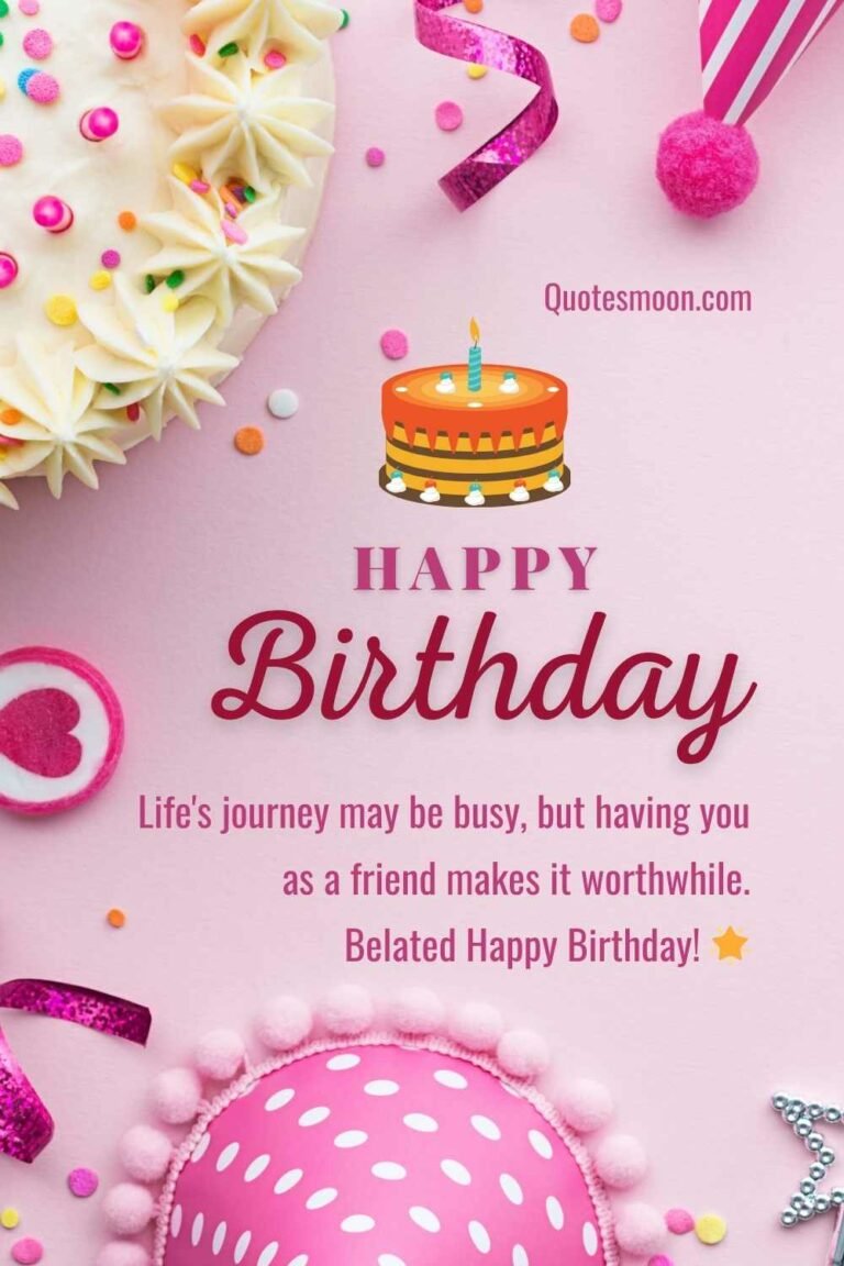 67 Best Happy Belated Birthday Images - Quotesmoon