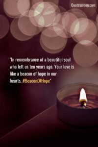 88 Heartfelt 10 Year Death Anniversary Quotes And Messages - Quotesmoon