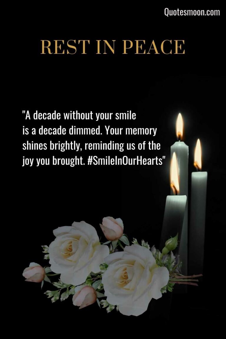 88 Heartfelt 10 Year Death Anniversary Quotes And Messages - Quotesmoon