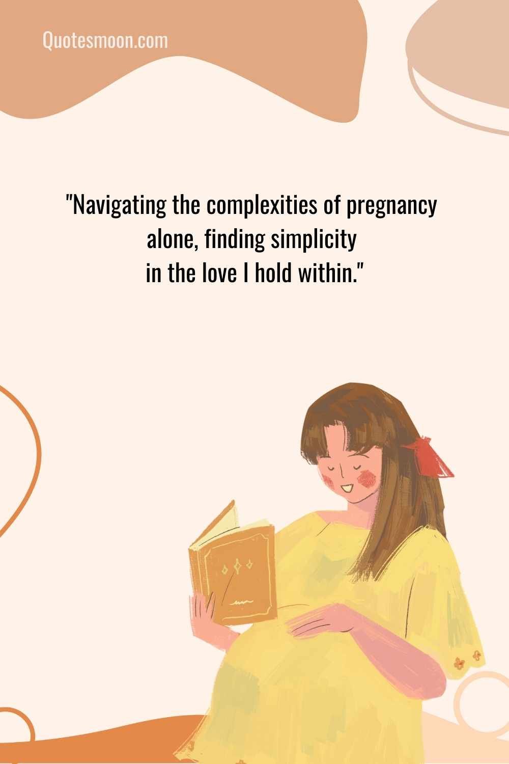 Quotes About Alone Pregnancy Journey