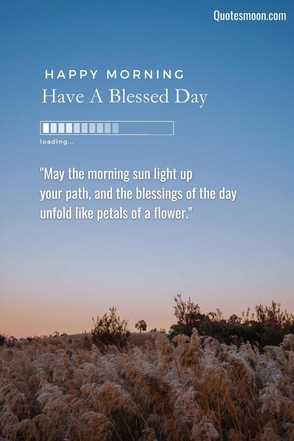 Blessings For A Blessed Morning