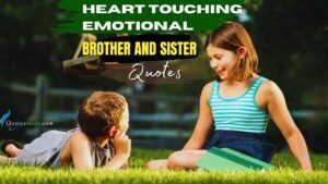 Heart Touching Emotional Brother And Sister Quotes