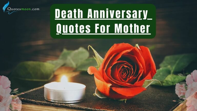 death anniversary quotes for mother
