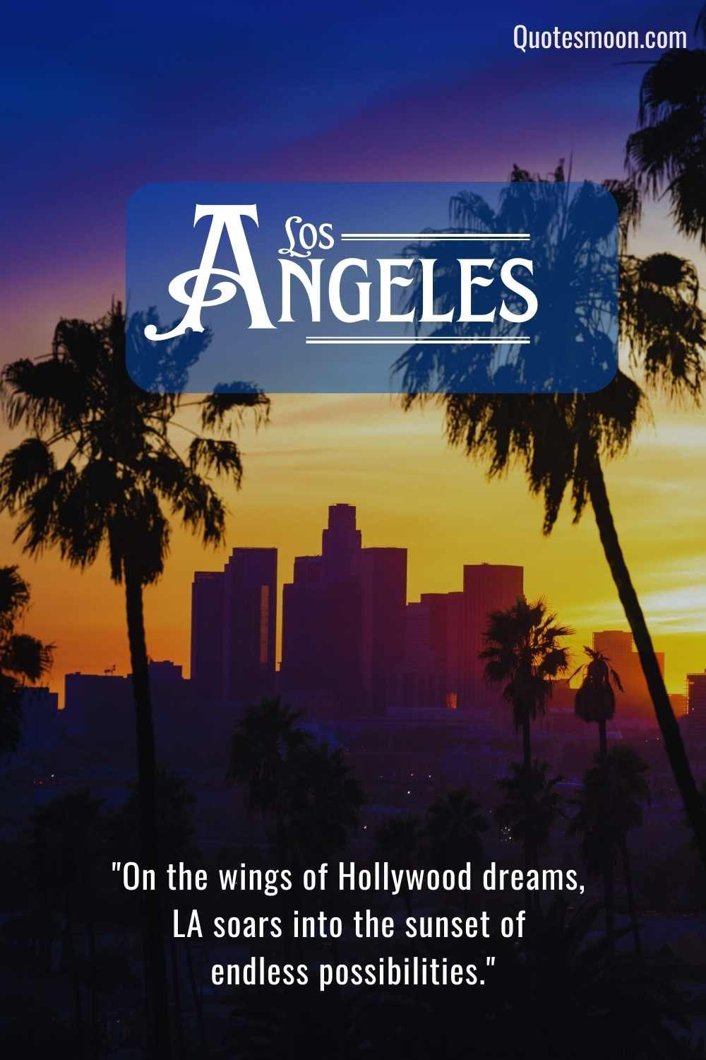 Los Angeles Trip Quotes with pics HD