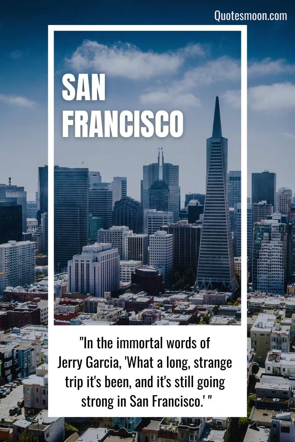 Famous San Francisco Sayings