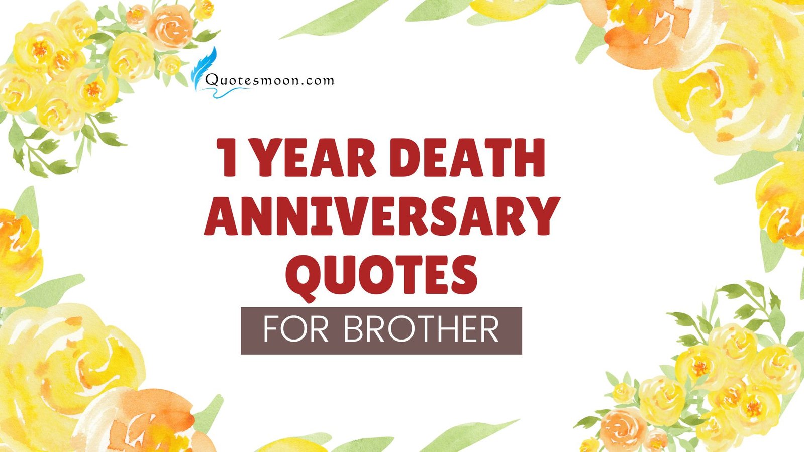 1 year death anniversary quotes for brother