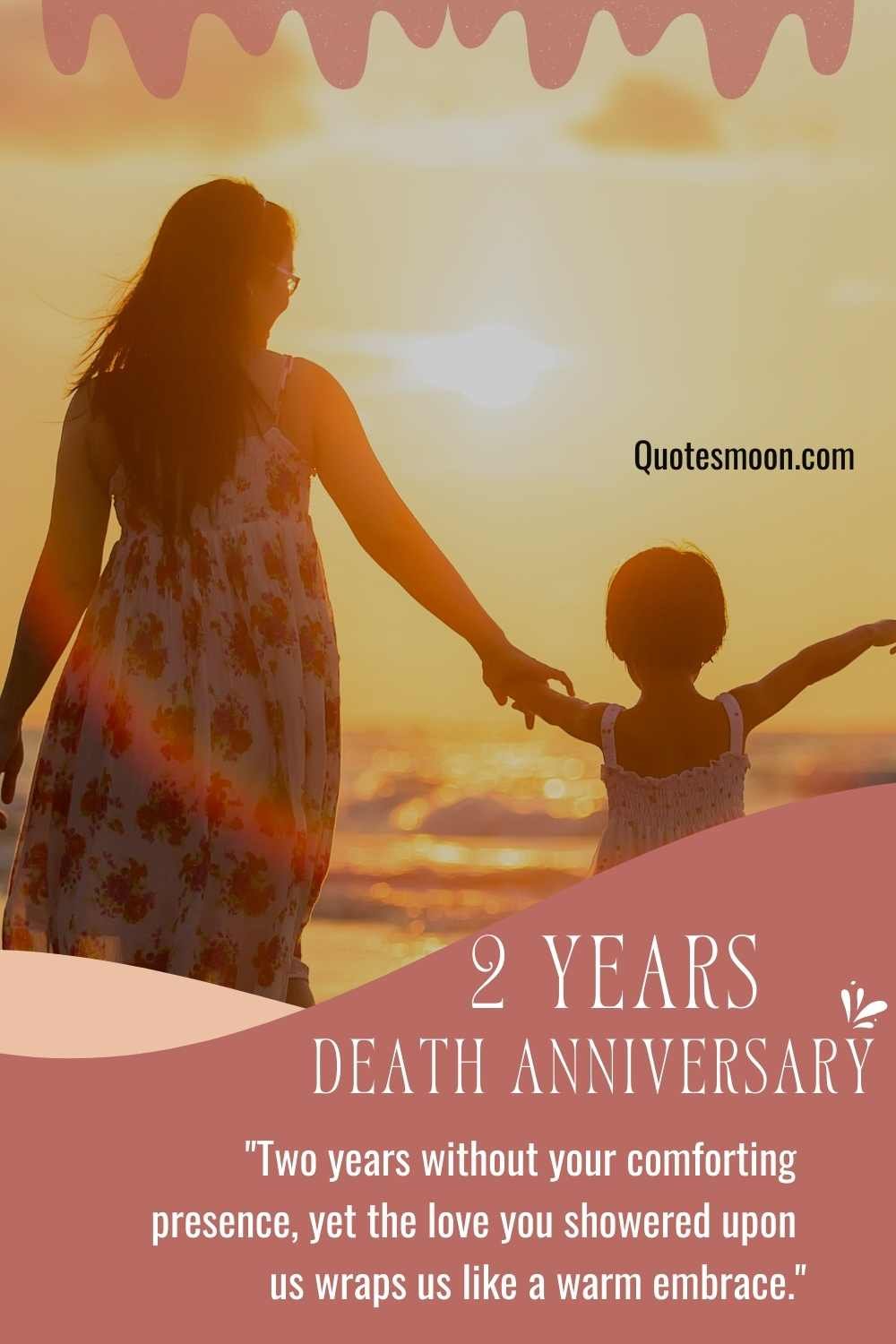 Quotes For two Year Anniversary Of The Death Of a mother with images