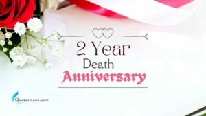 2 year death anniversary quotes