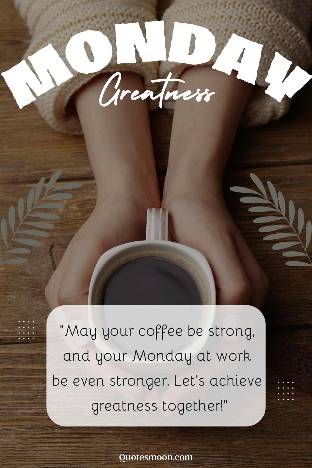 Good Morning Monday Coffee Quotes For Work