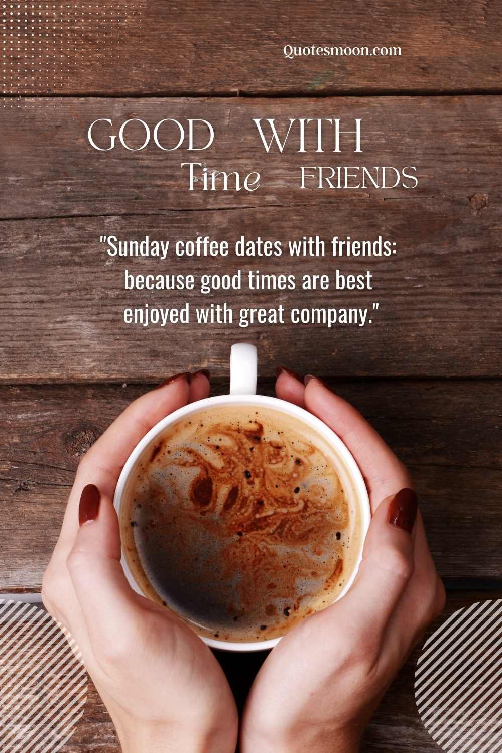 Sunday Coffee Quotes For Instagram With Friends