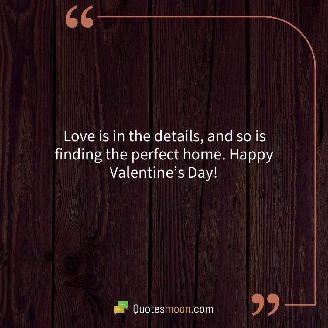 Love is in the details, and so is finding the perfect home. Happy Valentine’s Day!
