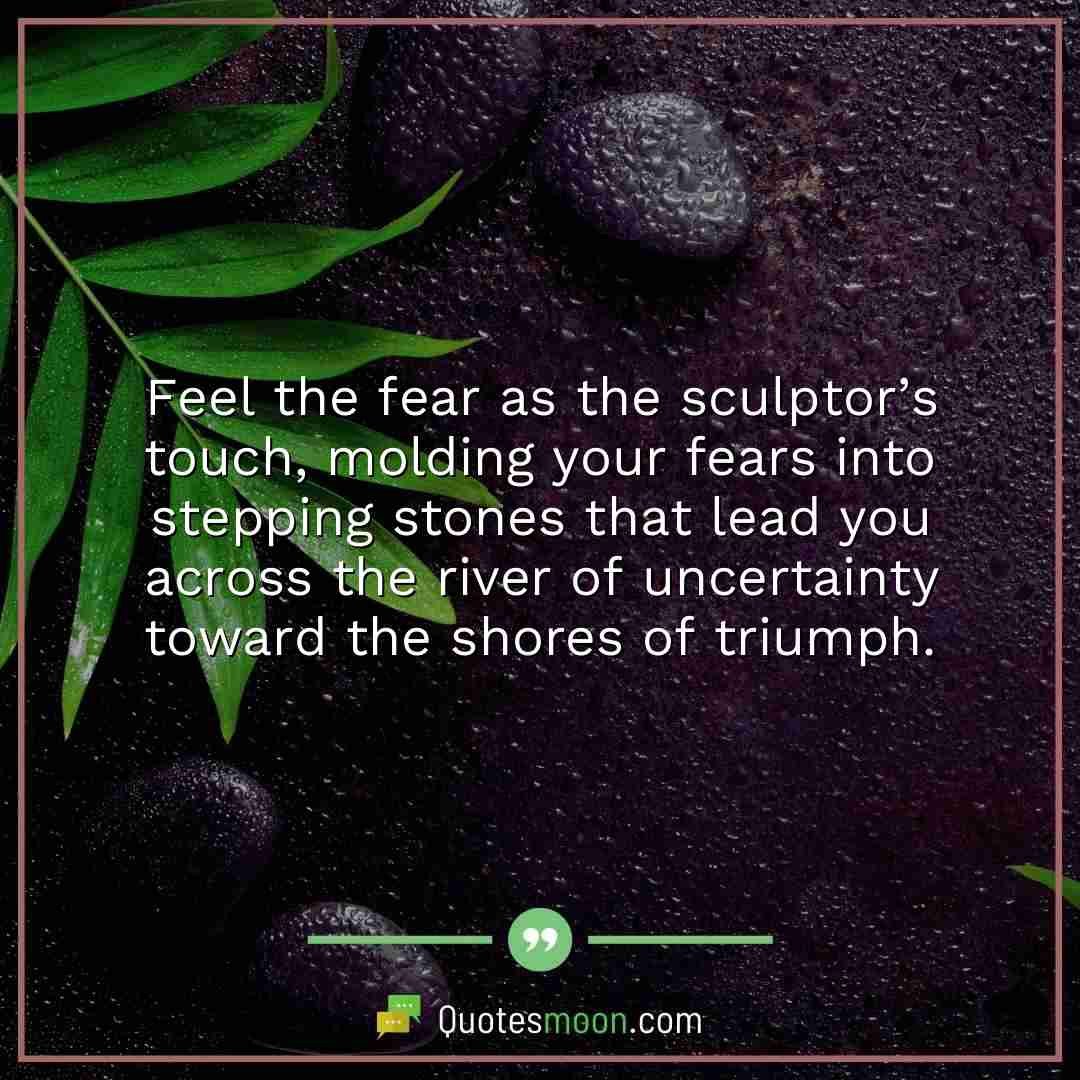 Feel The Fear And Do It Anyway Quotes - Quotesmoon