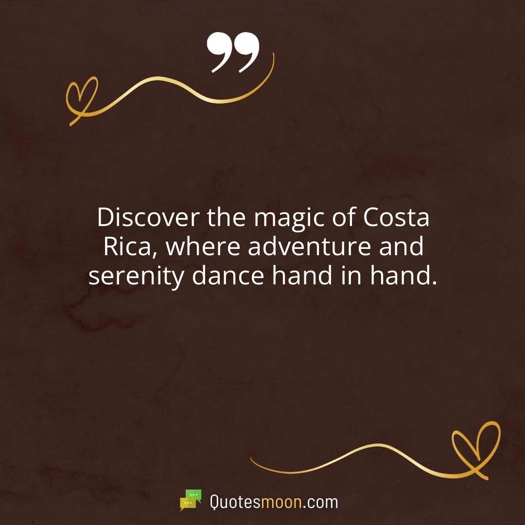 Discover the magic of Costa Rica, where adventure and serenity dance hand in hand.