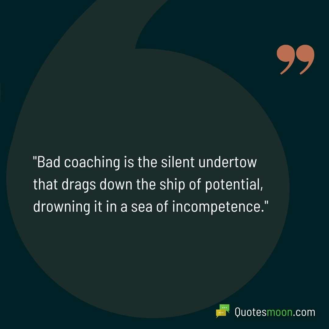 Quotes About Bad Coaching