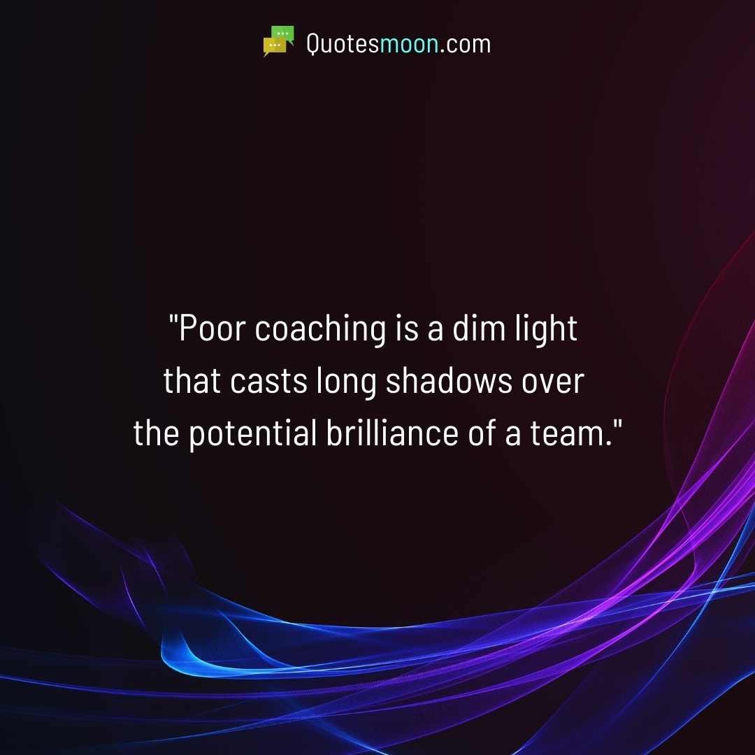 Poor Coaching Quotes