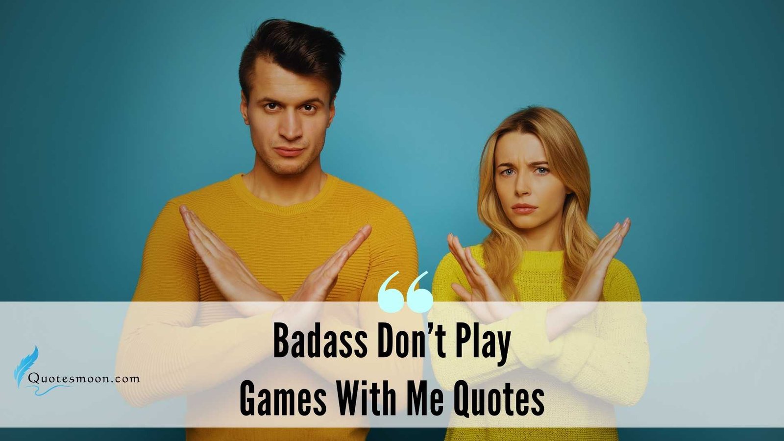 Don't Play Games With Me Quotes