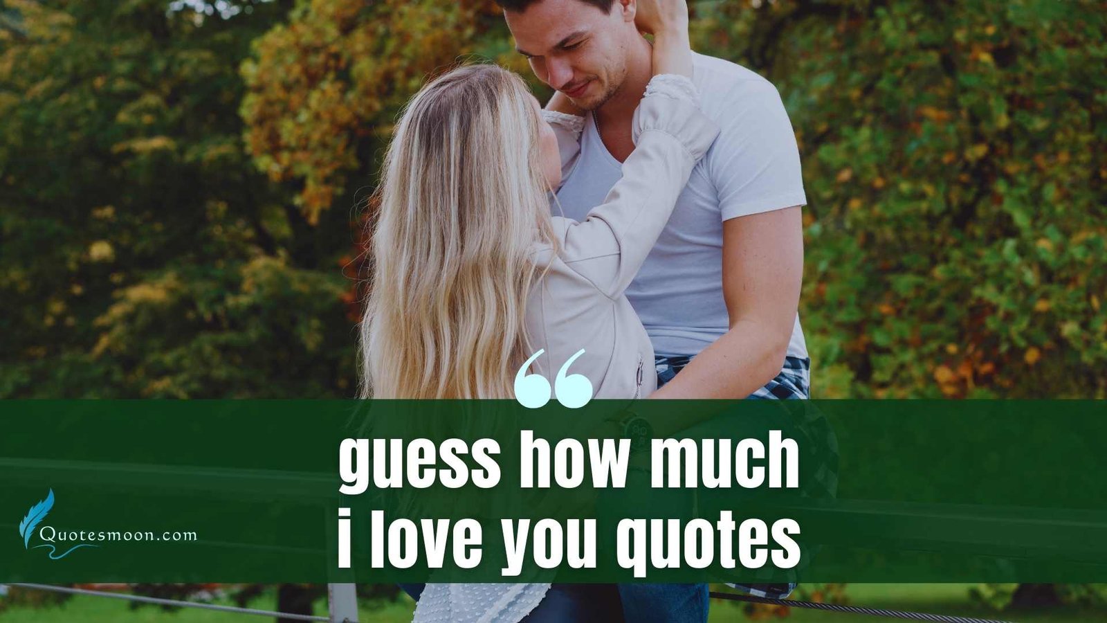 Guess How Much I Love You Quotes