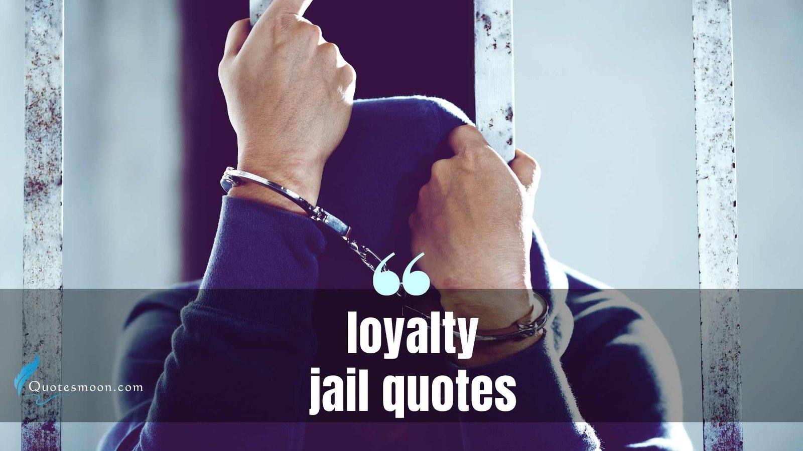 Loyalty Jail Quotes