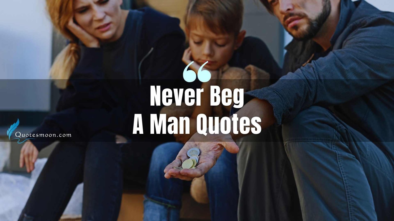 Never Beg A Man Quotes
