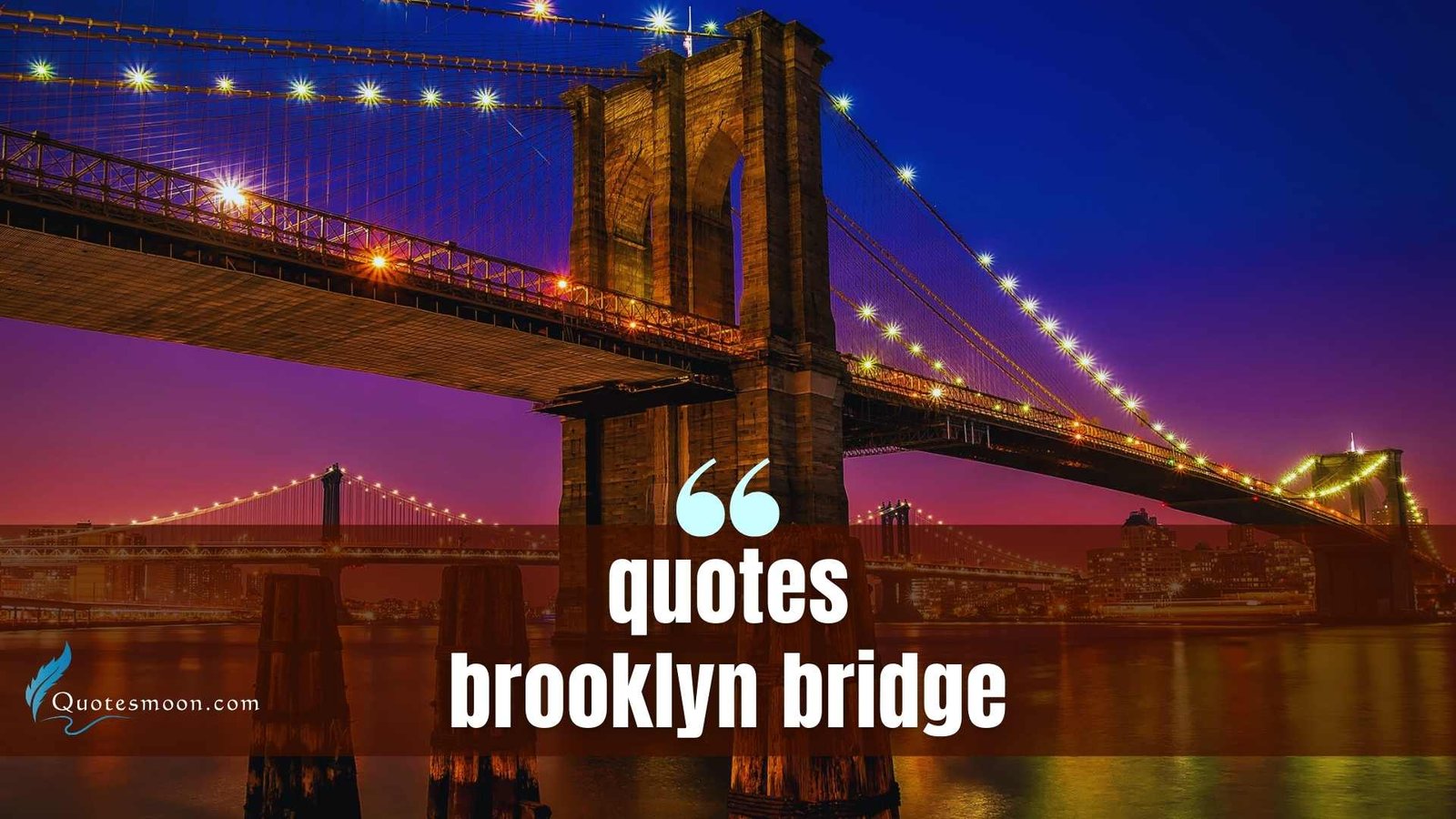 Quotes Brooklyn Bridge