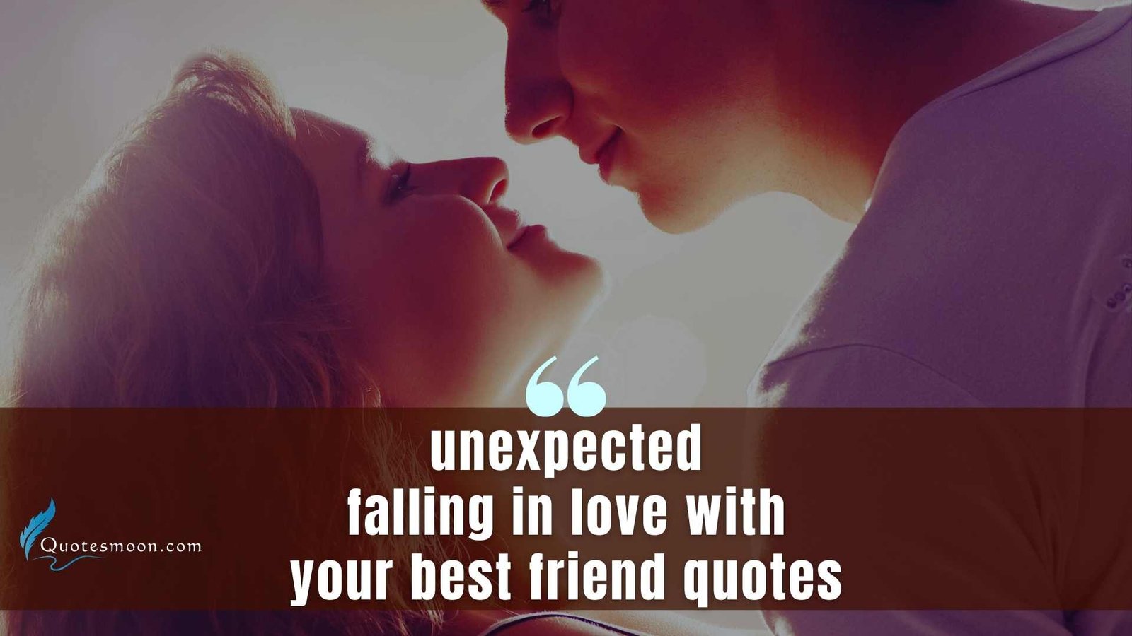 Unexpected Falling In Love With Your Best Friend Quotes
