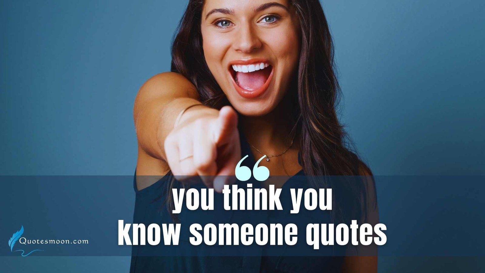 You Think You Know Someone Quotes