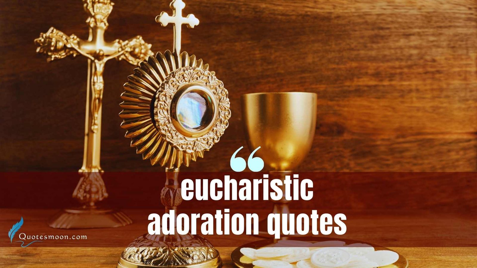 Eucharistic Adoration Quotes - Quotesmoon