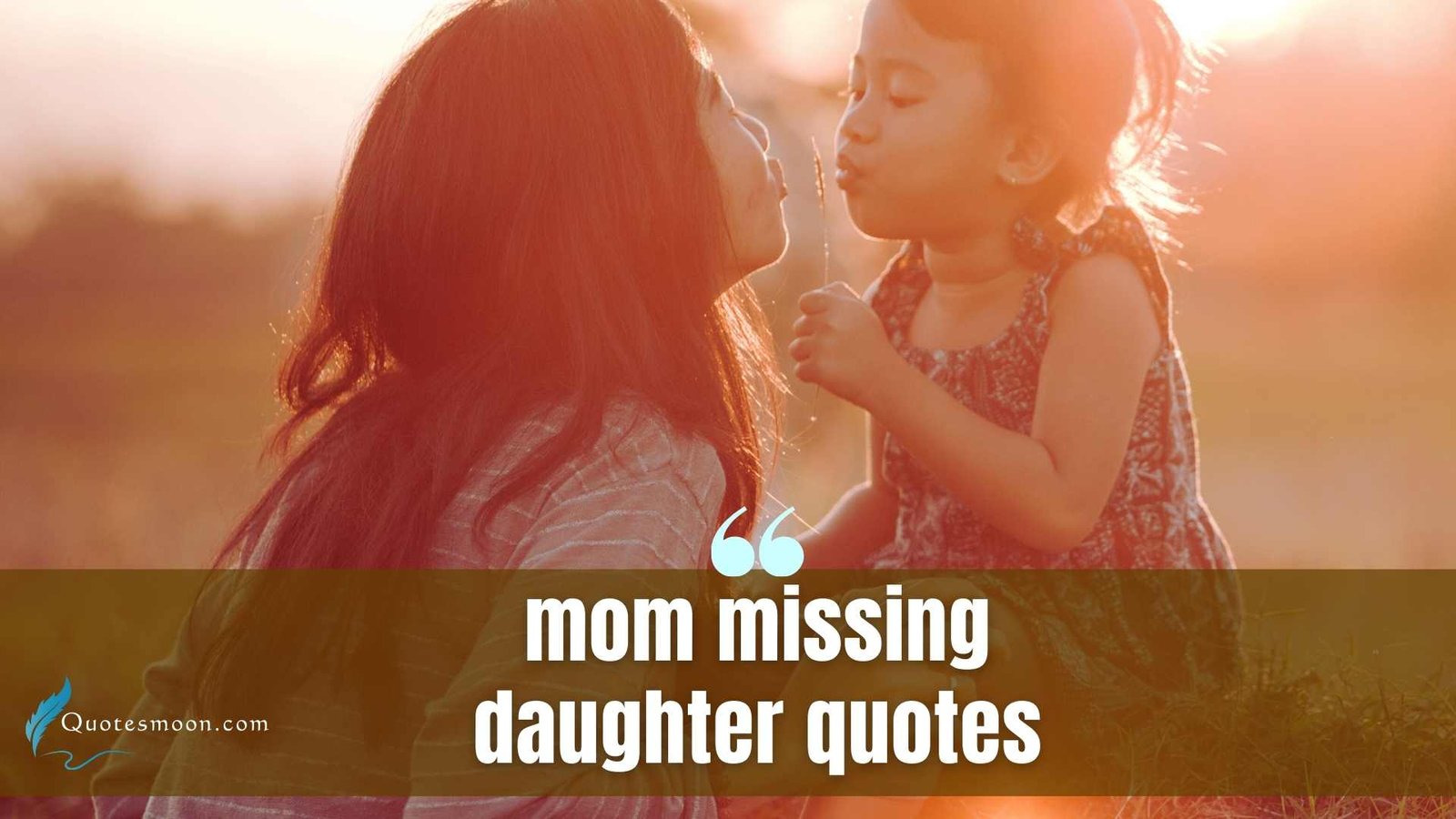 mom missing daughter quotes images